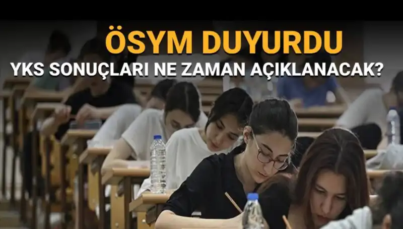 YKS Sonuçları Açıklanma Tarihinin Tam Detayları ve Beklentiler