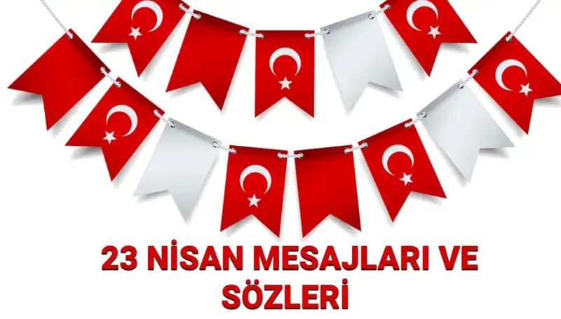 23 Nisan İçin Resimli Mesajlar ve Sözler: Bayram Coşkusunu Paylaşmanın En Güzel Yolu