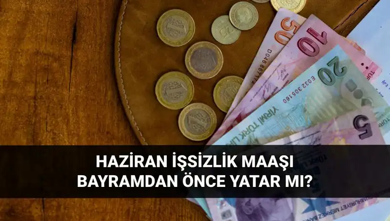 İşsizlik Maaşı Bayram Öncesi Yatar Mı? 2025 Yazında Erken Ödeme Beklentileri
