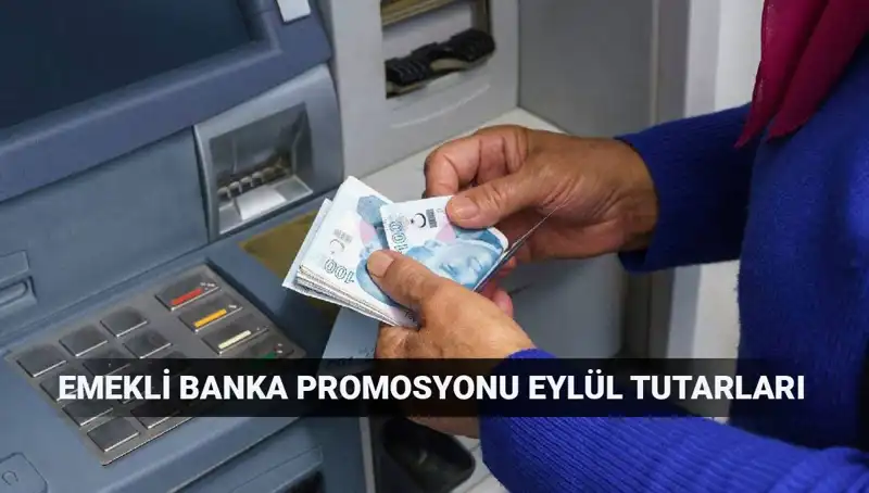 Eylül 2025 Emekli Banka Promosyonları: En Yüksek Tutarları Sunan Bankalar Listesi